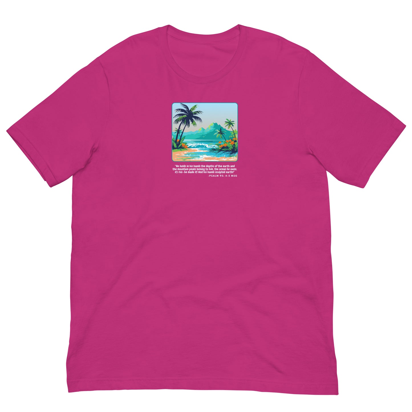 Psalm 95:4-5 Beach Unisex t-shirt