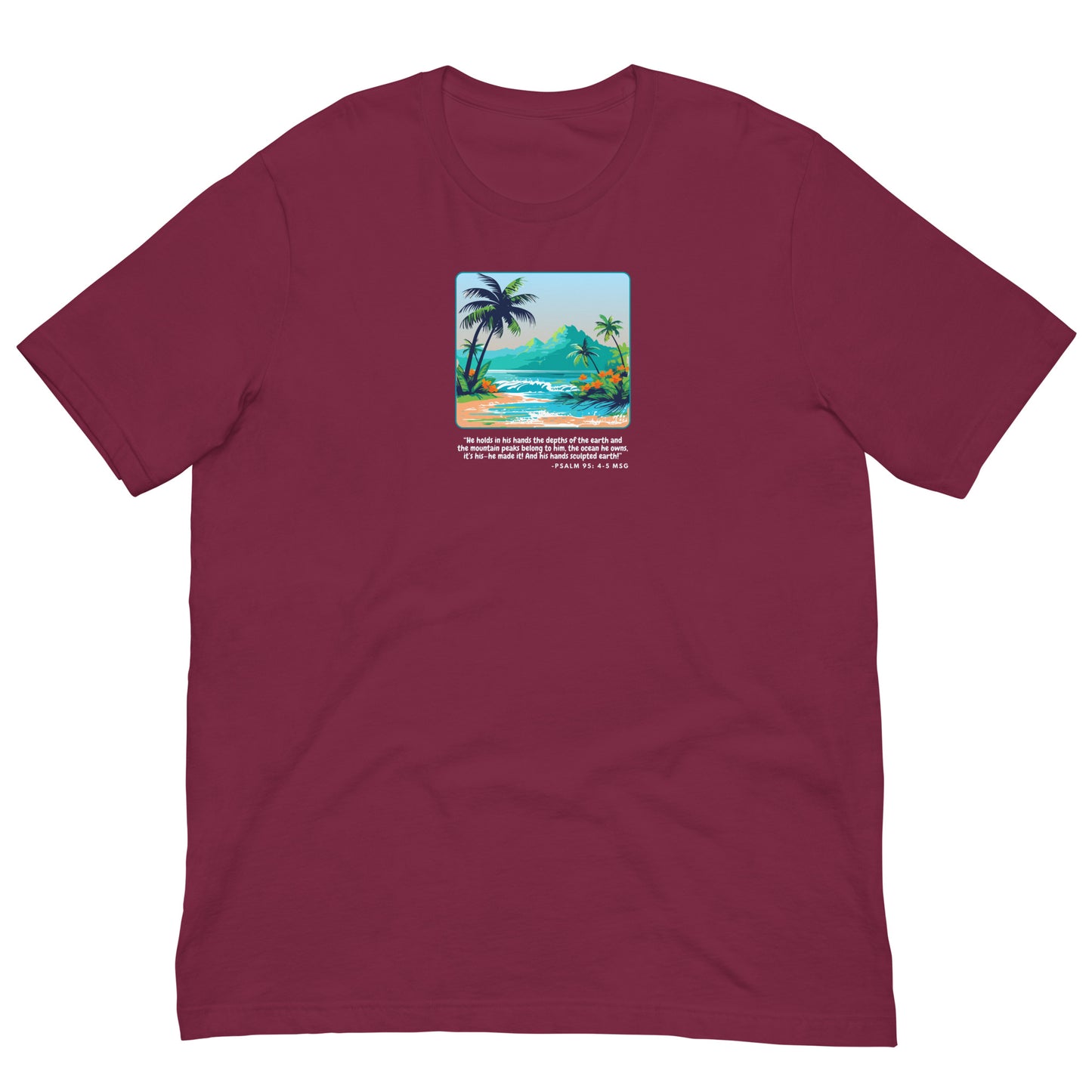 Psalm 95:4-5 Beach Unisex t-shirt