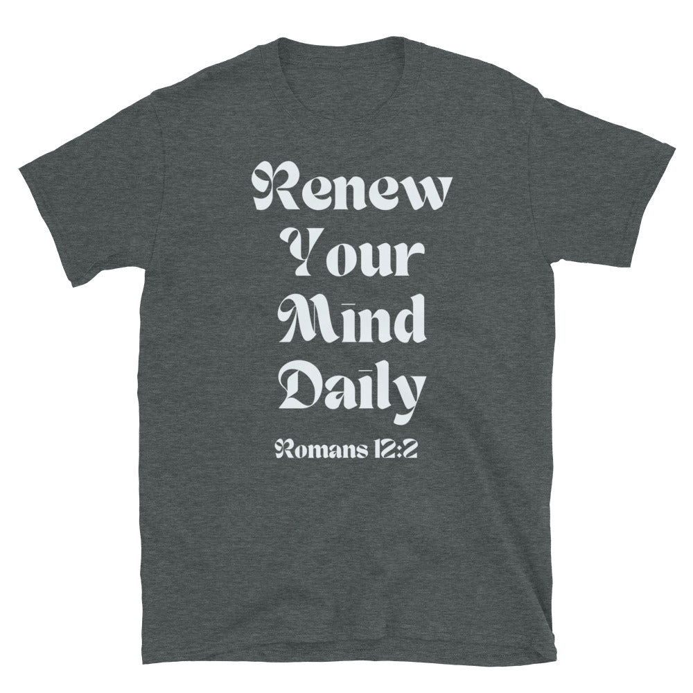 Renew Your Mind Unisex Crew Neck T-Shirt