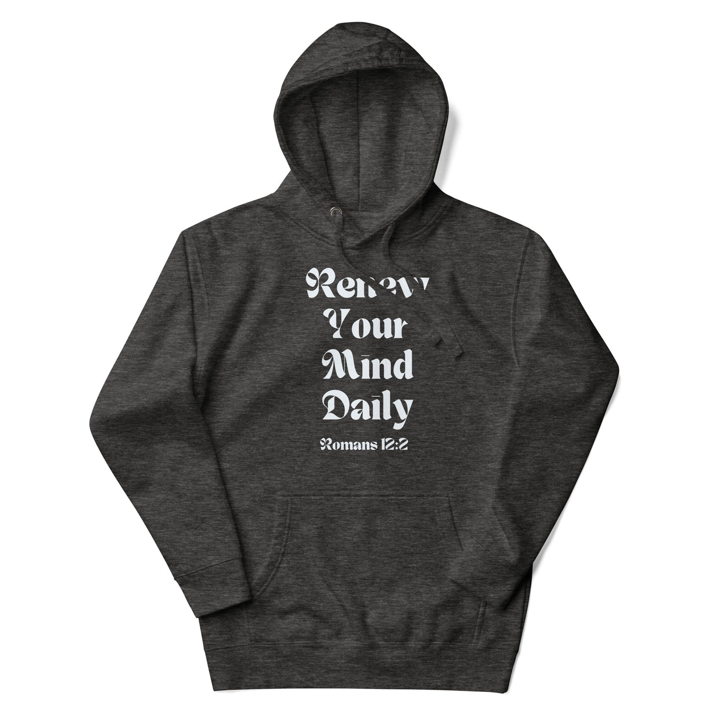 Renew Your Mind Daily Unisex Hoodie