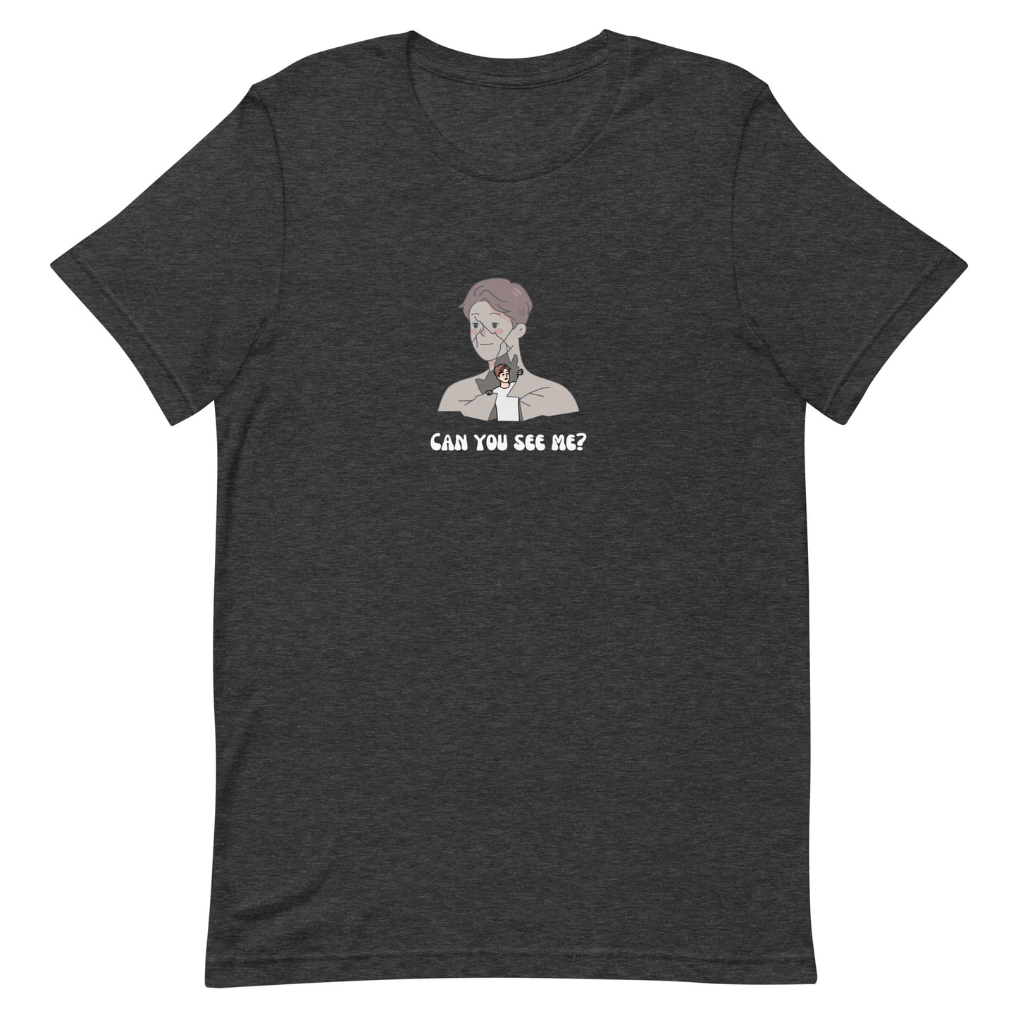 Can You See Me? Unisex t-shirt