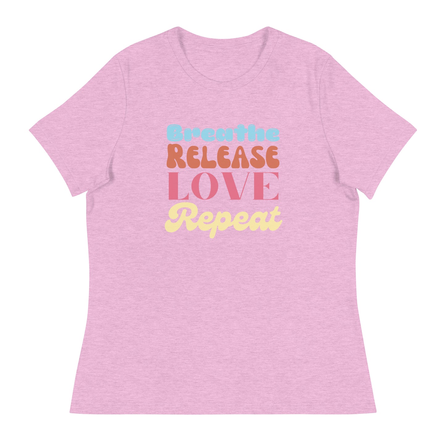 Breathe, Release, Love, Repeat Women Relaxed T-Shirt