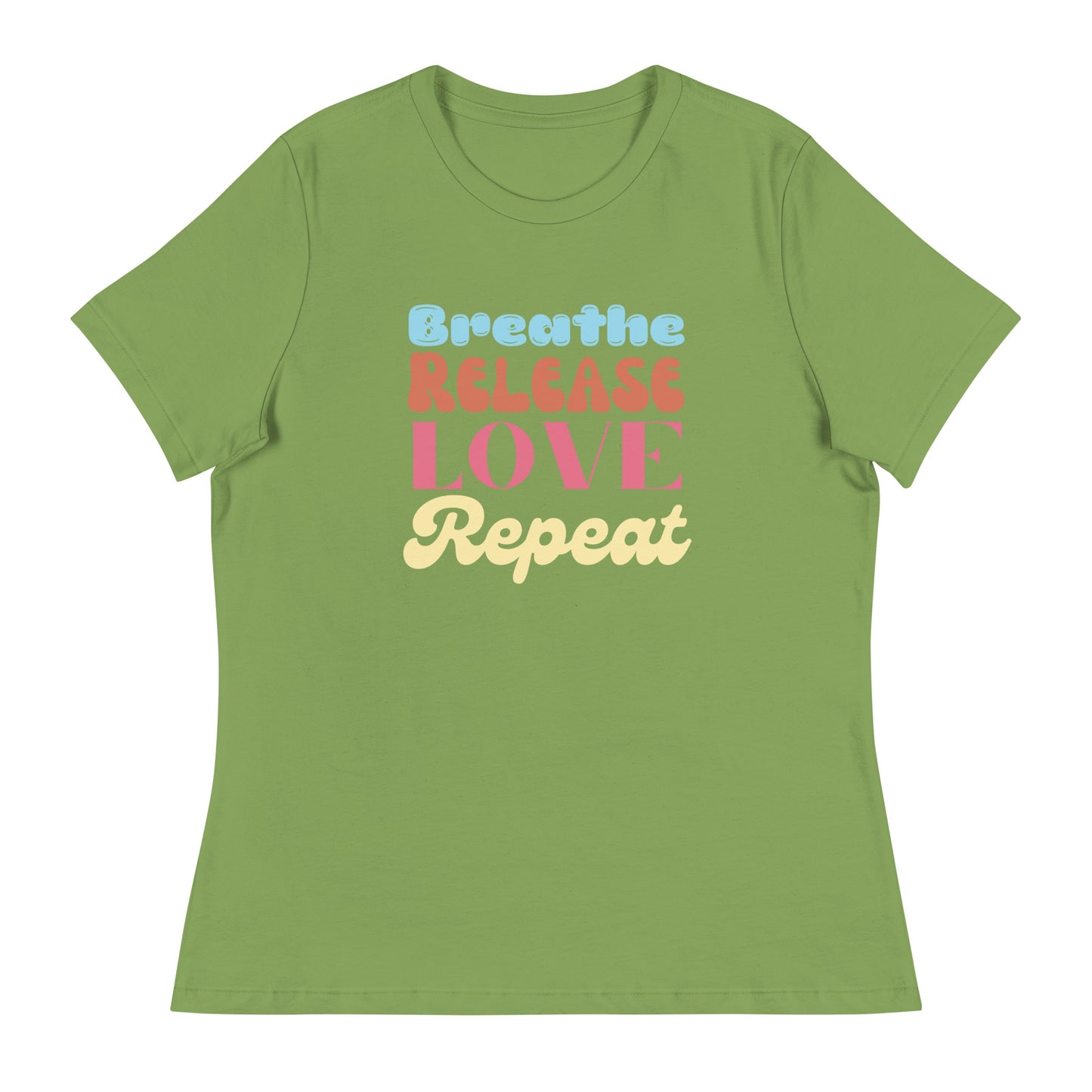 Breathe, Release, Love, Repeat Women Relaxed T-Shirt